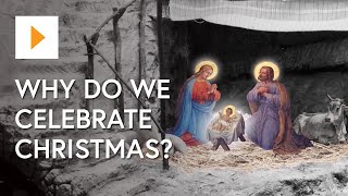 Why Do We Celebrate Christmas [upl. by Nivrad]