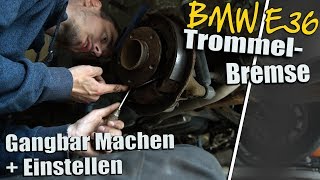 BMW E36 Handbremse Einstellen an der Trommelbremse [upl. by Fletcher635]