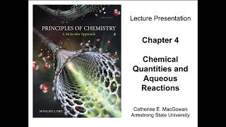 Chapter 4  Chemical Quantities and Aqueous Reactions  Part I [upl. by Onabru]