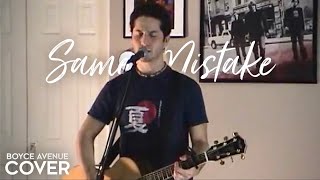 Same Mistake  James Blunt Boyce Avenue acoustic cover on Spotify amp Apple [upl. by Diver]