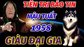 TIÊN TRI CỰC SỐC TUỔI MẬU TUẤT 1958 ĐÚNG 45 NGÀY CUỐI NĂM 2024 ÂM LỊCH LỘC VỀ ĐẦY NHÀ GIÀU ĐẠI GIA [upl. by Delp]