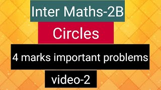 Inter Maths2B  Circles  4 marks important problems  video2 [upl. by Tem]