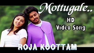 Mottugale Mottugale  Roja Kootam HD Video Song  HD Audio  SrikanthBhumika  Bharatwaj [upl. by Regan]