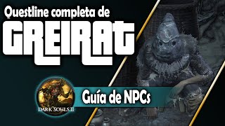 Dark Souls 3 Guia de NPCs 4 Greirat [upl. by Alaet571]