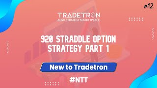 Create a strategy 920 Straddle Part 1 NTT 12 [upl. by Beka]