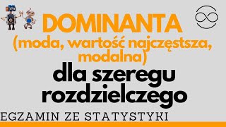 Oblicz dominantę modę wartość najczęstszą modalną dla szeregu rozdzielczego Statystyka eg [upl. by Julide]