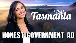 Honest Government Ad  Visit Tasmania 🇦🇺 [upl. by Goldsworthy381]