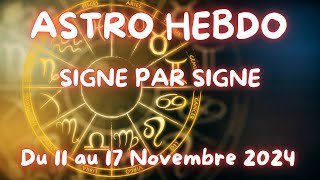 🌞Semaine du 11 au 17 Novembre 2024  Signe par Signe [upl. by Anuska]