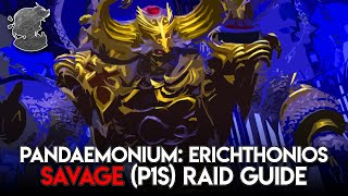 Erichthonios Savage P1S Raid Guide  FFXIV [upl. by Baiss647]