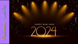 New year 2024  Wishes youtube Happy New year  Feelmon Movie [upl. by Eiggam]