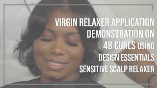 Virgin Relaxer Application Demonstration on 4B Hair Using Design Essentials Sensitive Scalp Relaxer [upl. by Jose917]