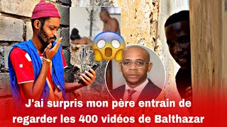 Urgence 🚨 j’ai surpris mon Père entrain de regarder les 400 vidéos de Balthazar 😱 [upl. by Dyolf]