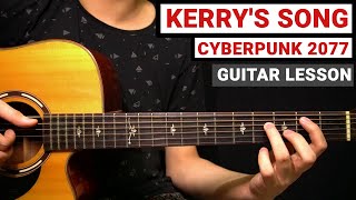 Kerrys Song  Eurodyne Yacht  Cyberpunk 2077  Guitar Lesson Tutorial How to Play [upl. by Salkcin]