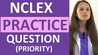 NCLEX Practice Question Review on Priority Nursing Action  Weekly NCLEX Series [upl. by Sara-Ann]