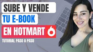 COMO SUBIR UN EBOOK EN HOTMART tutorial paso a paso [upl. by Ynnatirb134]