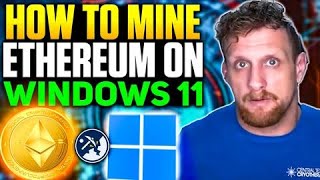 How to Mine Ethereum On Windows 11  2022 [upl. by Mclain]