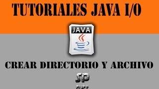 Tutoriales Java 28  Crear un directorio y archivo [upl. by Craw923]