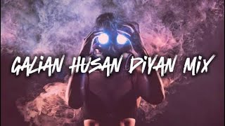 Galiyan Husan Diyan Mixby m8tr5b [upl. by Katharine]