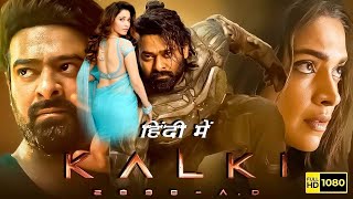 Kalki New 2024 Released Full Hindi Dubbed Action Movies  Prabhas New Blockbuster Movie 2024 [upl. by Cavanaugh]