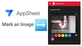 How to Easily Annotate or Mark Images in AppSheet – StepbyStep Guide [upl. by Ecnarwal]