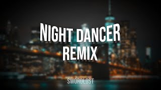 imase  NIGHT DANCER SW0RDL0ST REMIX [upl. by Aranat]