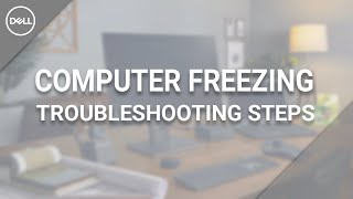 How to Fix Computer Freezing Windows 10 Official Dell Tech Support [upl. by Eirameinna]