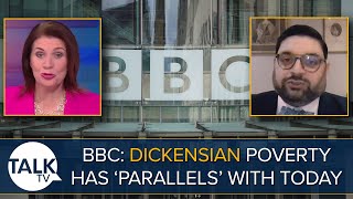 “AntiBritish Broadcasting Corporation” BBC Claims Dickensian Poverty Has ‘Parallels’ With Today [upl. by Dietsche134]