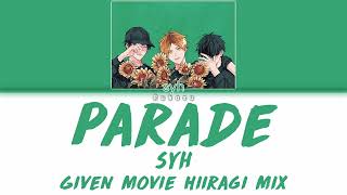 syh  Parade パレイド KanRomEng Lyrics歌詞 [upl. by Yrolam]