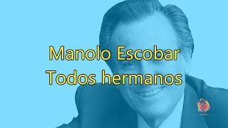 Manolo Escobar  Todos Hermanos  Karaoke [upl. by Kcirevam210]