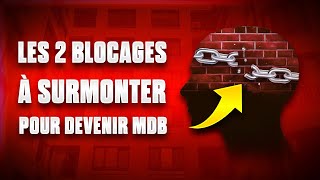 Les 2 blocages à surmonter pour devenir MDB [upl. by Natanoy]