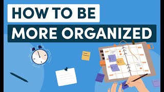 How to be Organized at Work 8 Tips to Increase Productivity [upl. by Sibilla]