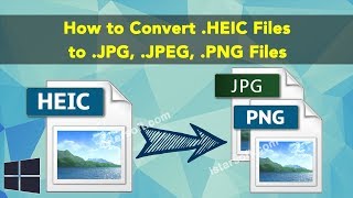 How to Convert HEIC Files to JPG JPEG PNG Files [upl. by Libbi]