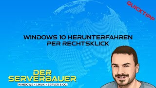 Windows 10 herunterfahren  per RECHTSKLICK  ganz einfach 2022 GERMAN [upl. by Htiduj]