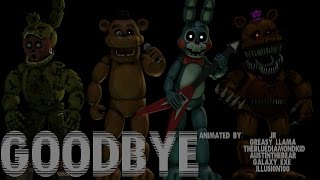 SFM FNAF SONG Goodbye COLLAB [upl. by Aener]