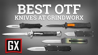 Best OTF Knives at Grindworx  2022 [upl. by Novikoff489]