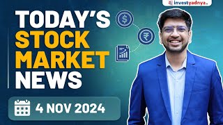 Todays Stock Market News  04112024  Aaj ki Taaza Khabar [upl. by Yleek]