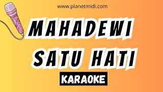 Mahadewi  Satu Hati  Karaoke No Vocal  Midi Download  Minus One [upl. by Nisaj]