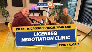 Master Microsoft Fiscal Year End Negotiations with Licensing Experts Floris amp Erik  LicenseQ Guide [upl. by Einneb]