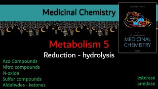 11 Metabolism 5 phase 1 Reduction  hydrolysis  Medicinal chemistry بالعربي [upl. by Jezreel]