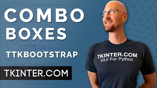 ComboBoxes and Bindings  Tkinter TTKBootstrap 5 [upl. by Gilberte]