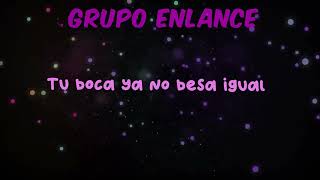 Tu me vas a dejar  Grupo Enlace  Video con LETRA [upl. by Hakceber674]