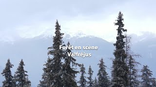 Forêt en scène  Valfréjus [upl. by Shara]