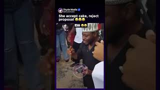 Proposal gone wrong She rejected proposal but accepted the cake 😂😭 propose [upl. by Dorelia]