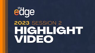 EDGE 2023 Session 2  Highlight Video [upl. by Asereht]