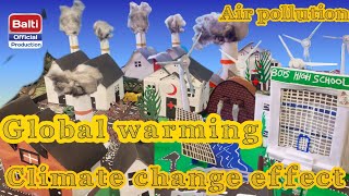 Global warming  Climate change effect  Working model for science project  pollution Greenhouse [upl. by Fabron]