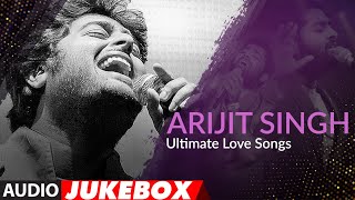 Arijit Singh Ultimate Love Songs  Jukebox  Top Bollywood Songs Of Arijit Singh  TSeries [upl. by Nevlin938]