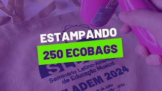 Serigrafia Estampando 250 ecobags [upl. by Aklim]