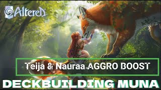 ALTERED TCG  MUNA TEIJA amp NAURAA  Deck building Aggro Boost [upl. by Assadah783]