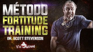 Conheça o Método FORTITUDE TRAINING  Explicado pelo seu idealizador Dr Scott Stevenson [upl. by Greyso]