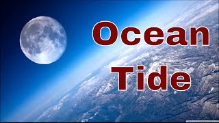 Ocean tide  How Tide happens  Tidal Patterns [upl. by Piscatelli479]